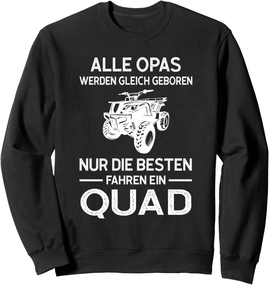 Quad Opa Biker Quad Fahrer Sweatshirt