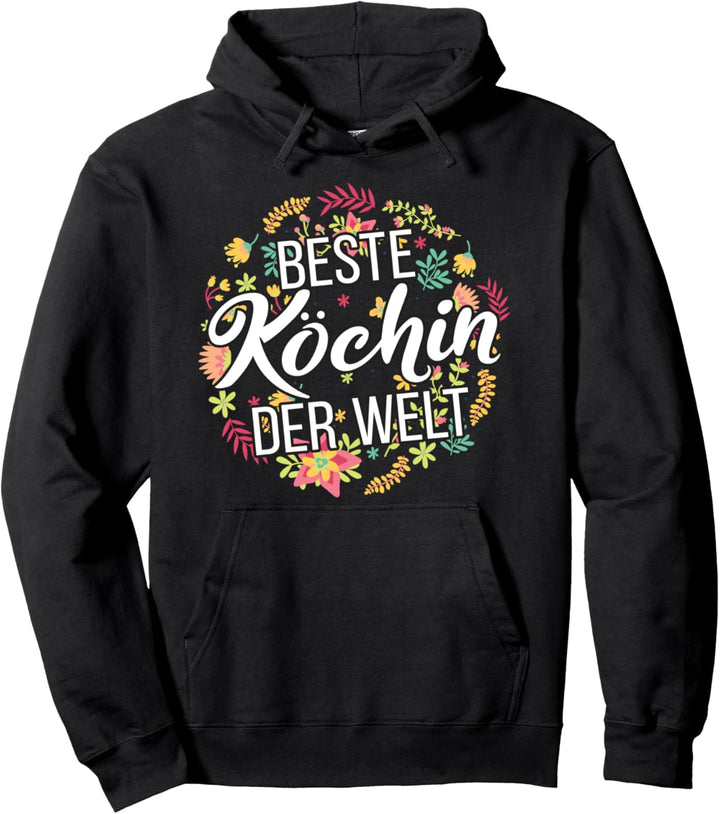 Beste Köchin Der Welt Chefkoch Mama Blumig Pullover Hoodie
