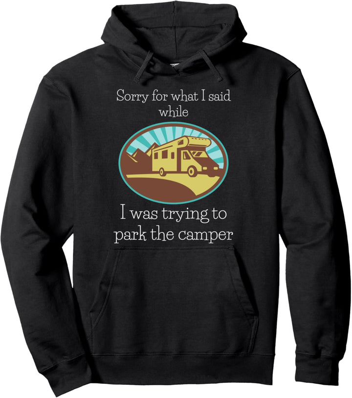 Camp Geschenke Entschuldigung für das, was ich sagte, als Pullover Hoodie