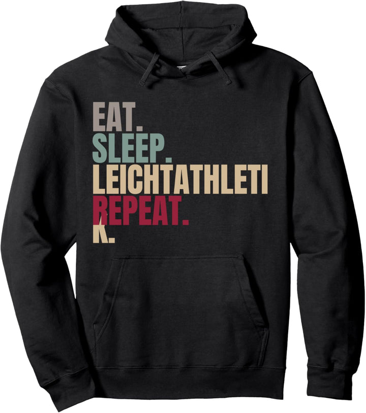 Eat Sleep Leichtathletik Repeat Pullover Hoodie