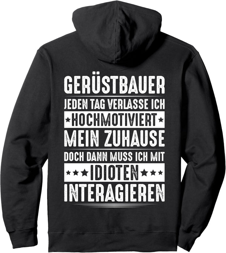 Mit Idioten Interagieren Gerüstbauer Pullover Hoodie