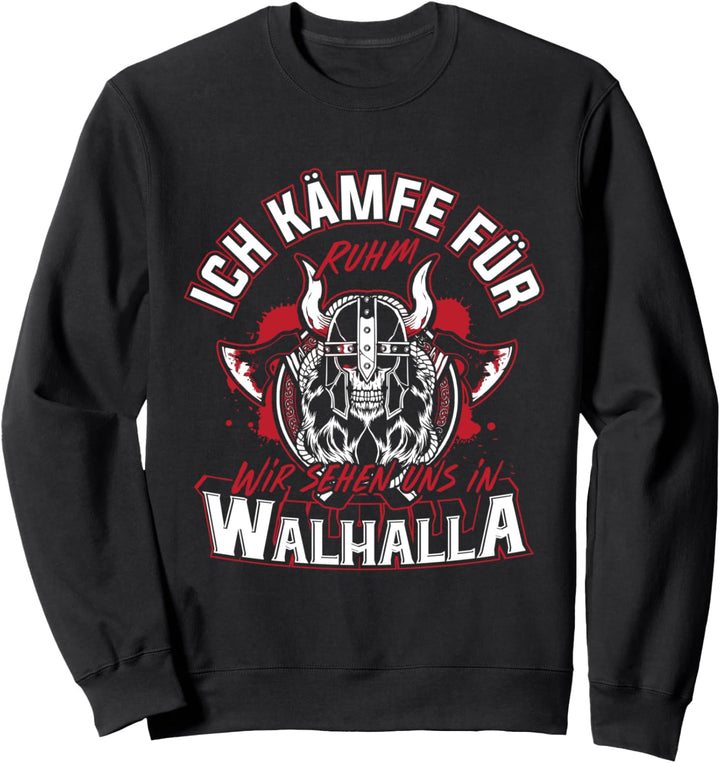 Für Ruhm kämpfen - Wikinger & Walhalla Geschenk Sweatshirt