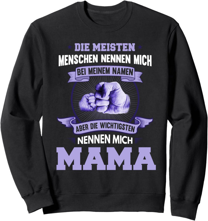 Mutter Mama Muttertag Geburtstag Fun Spruch Lustig Geschenk Sweatshirt