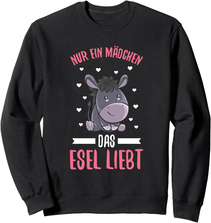 Nur Ein Mädchen Das Esel Liebt Bauernhof Sweatshirt