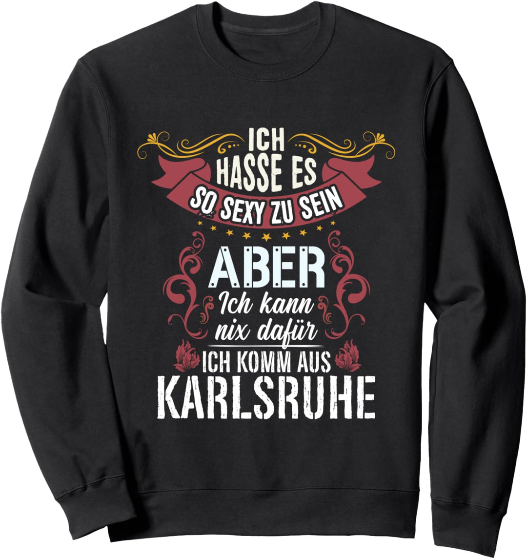Karlsruher Spruch Karlsruhe Sprüche Sweatshirt