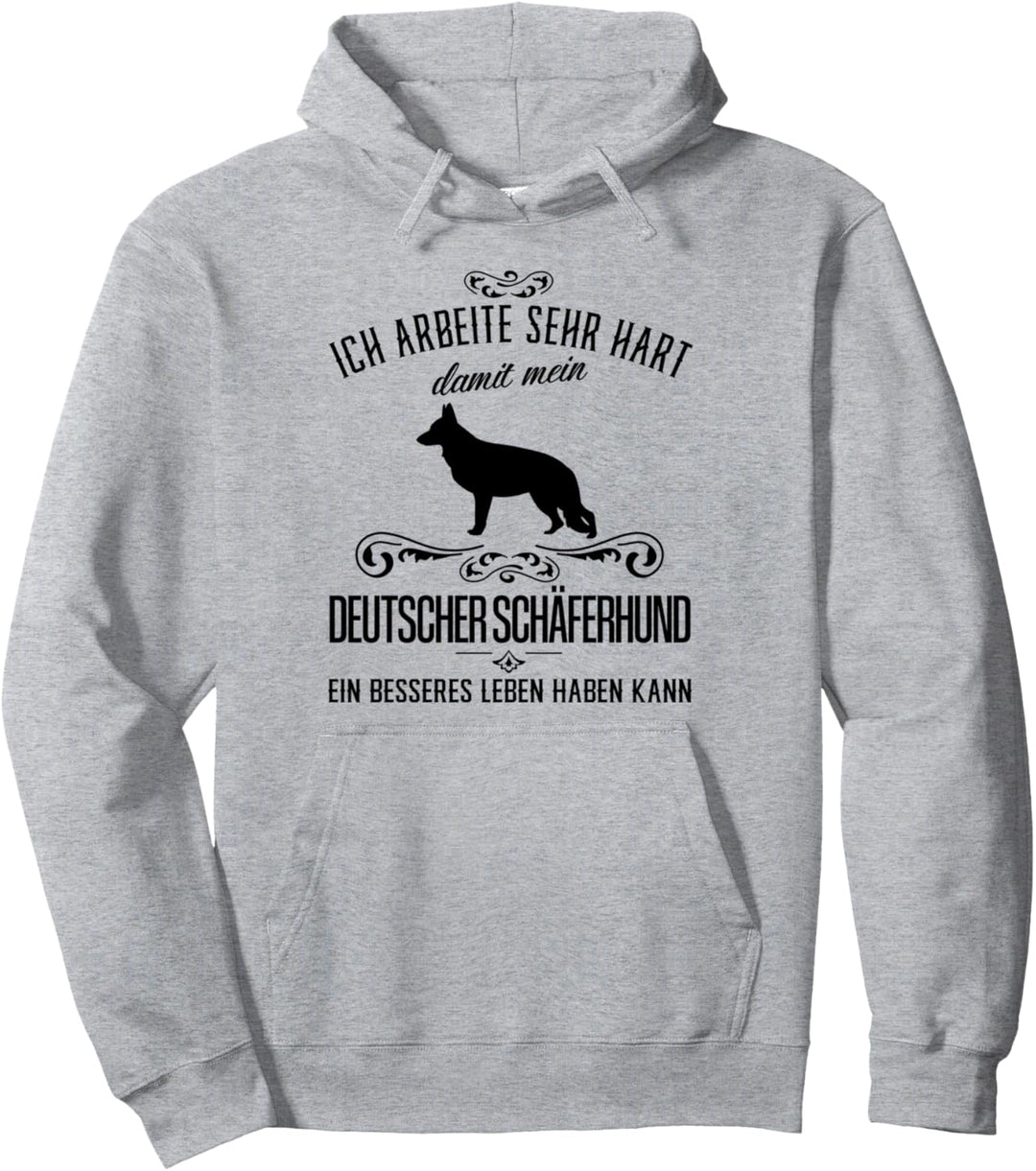 Ich arbeite sehr hart... lustiges Deutscher Schäferhund Pullover Hoodie