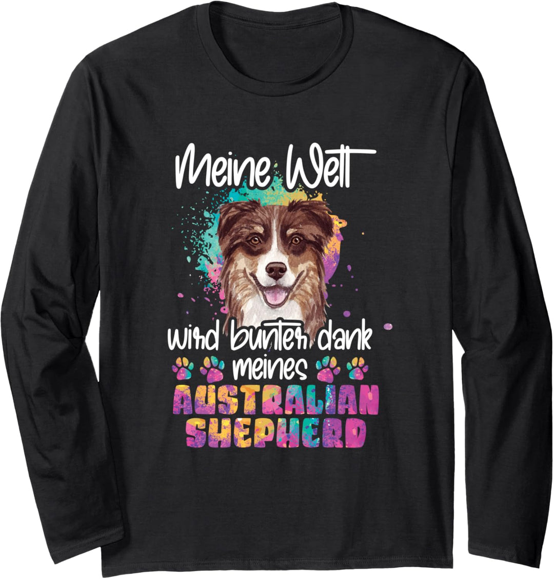 Bunt dank meines Australian shepherd Hund Hunde Hundemama Langarmshirt