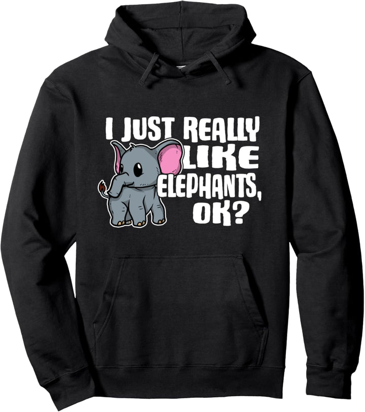 I Just Really Like Elephants Ok Lustiges Elefanten Kostüm Pullover Hoodie