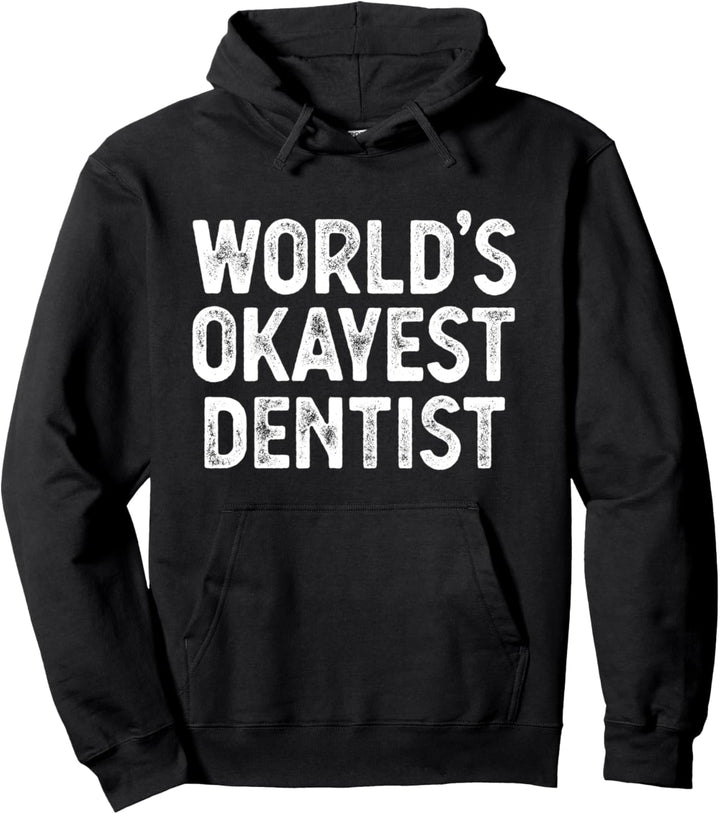 Lustiger Zahnarzt Schenkt Den Okaysten Zahnarzt Der Welt Pullover Hoodie