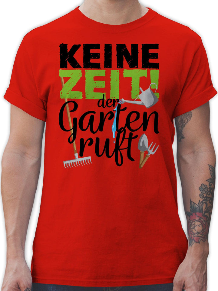 Shirtracer - T-Shirt Herren - Hobby Outfit - Keine Zeit der Garten Ruft - Gartengeräte, 3 Rot