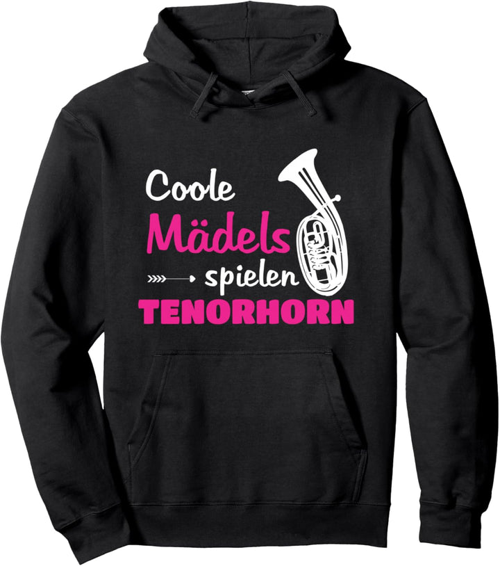 Tenorhorn Mädchen Coole Mädels spielen Tenorhorn Pullover Hoodie