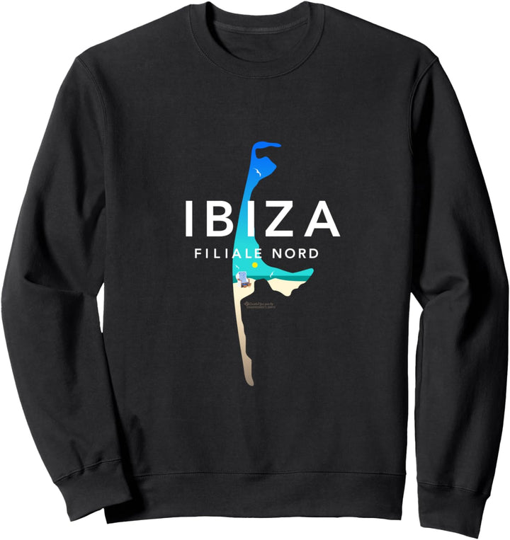Sylt lustiger Spruch Ibiza Filiale Nord Sylt Sweatshirt