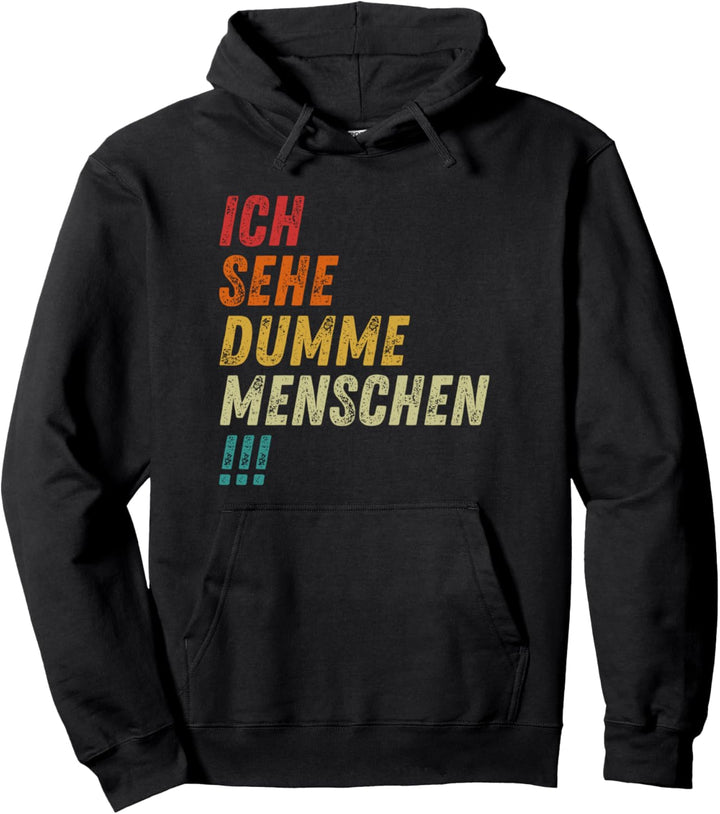 Ich Sehe Dumme Menschen Vintage Auge Geschenk Pullover Hoodie