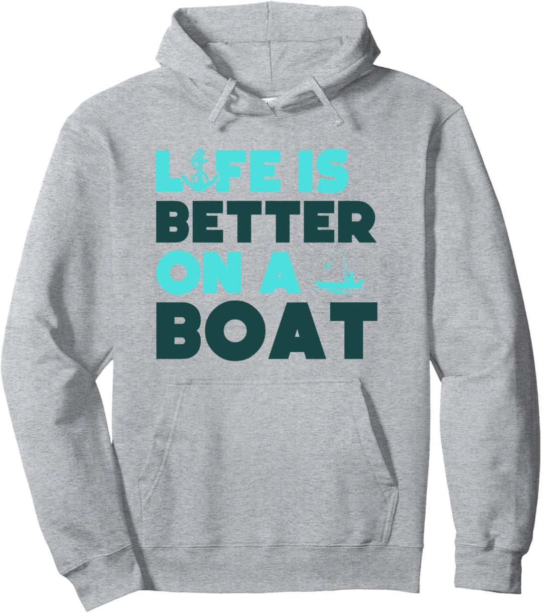 Life is better on a boat, lustiger Segelbootfahrer Pullover Hoodie