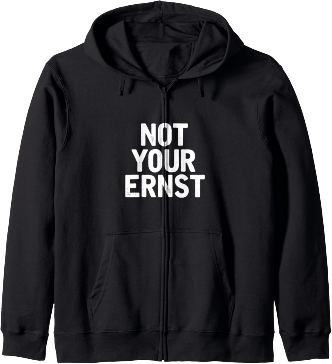 Not your Ernst Deutsch Englisch unglaublich Spass lustig fun Kapuzenjacke
