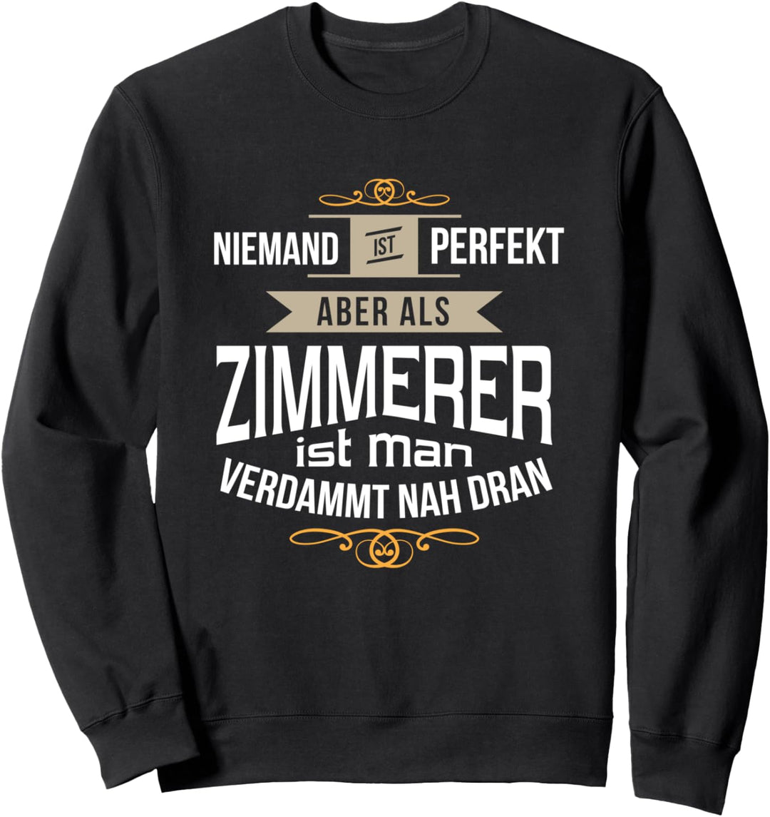 Lustiges Zimmerer Design Sweatshirt