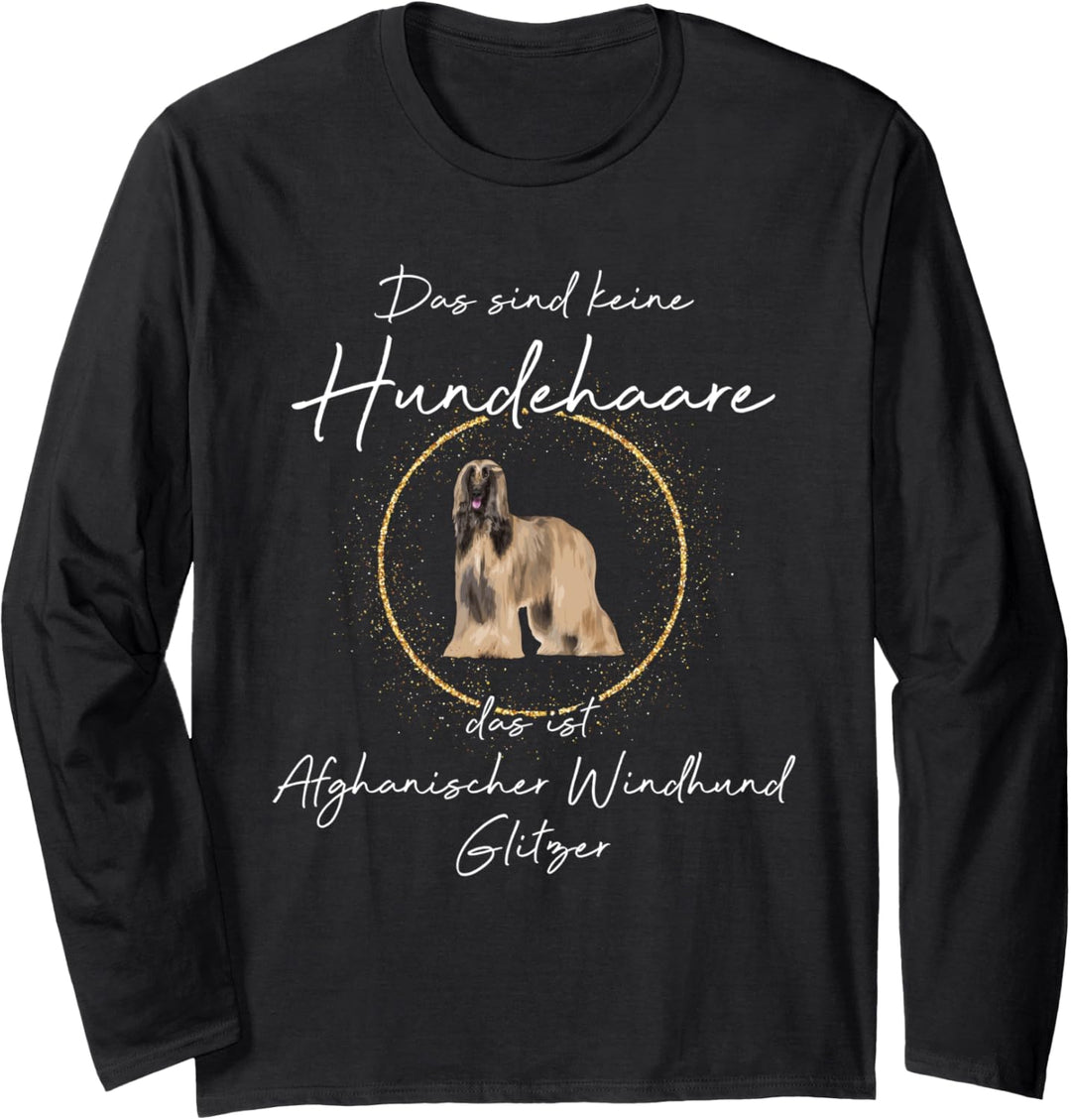Keine Hundehaare das ist Afghanischer Windhund Glitzer Langarmshirt