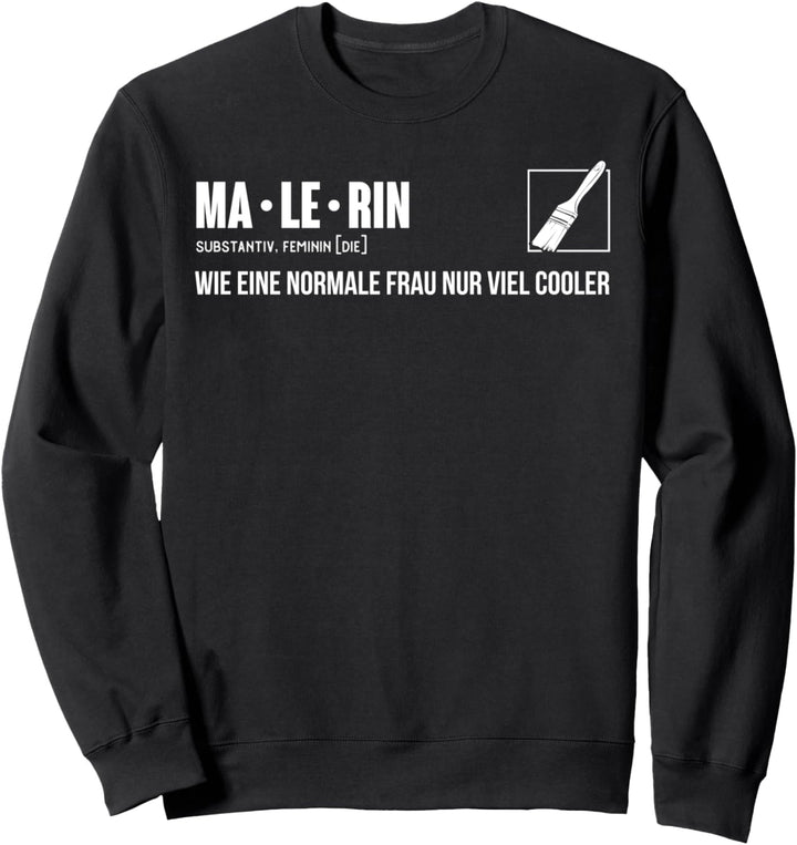 Schönes Lackiererin Malermeisterin Geschenk Malerin Sweatshirt