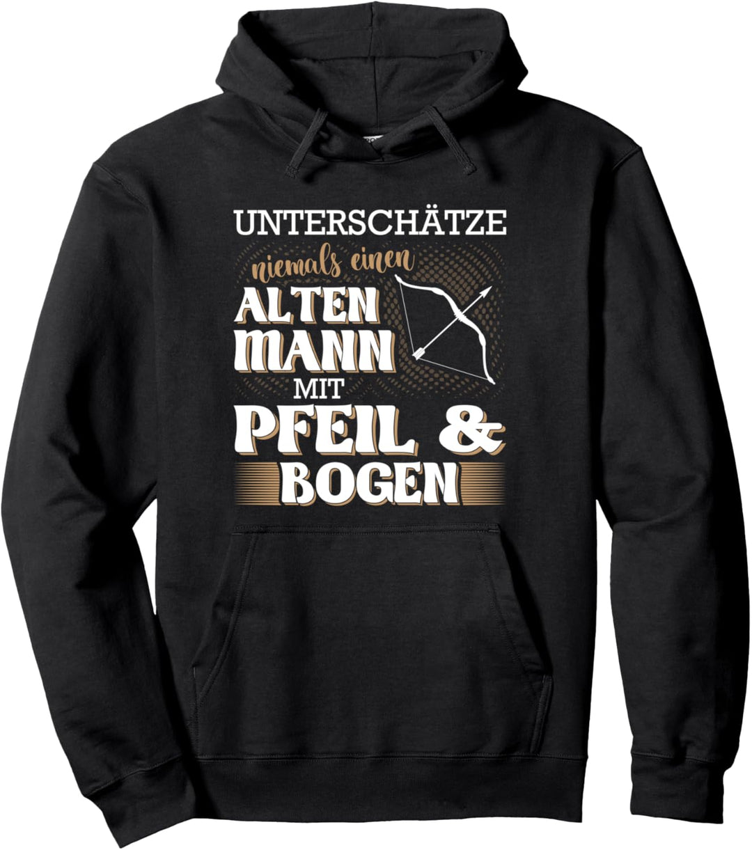 Alten Mann mit Pfeil und Bogen Bogenschiessen Bogenschütze Pullover Hoodie
