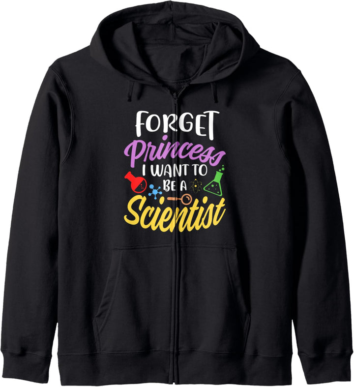 Vergiss Prinzessin Ich möchte Wissenschaftlerin werden Kapuzenjacke