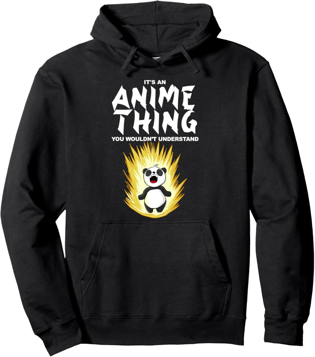 Anime Panda It's an Anime thing you wouldn't understand Pullover Hoodie