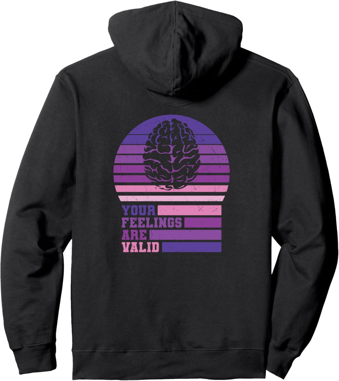 Your Feelings Are Valid Mental Health Awareness Therapeut Pullover Hoodie