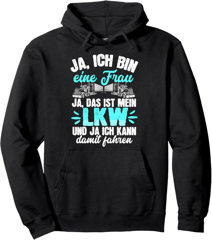 Berufskraftfahrerin Truckerin Spruch Trucker LKW Fahrerin Pullover Hoodie