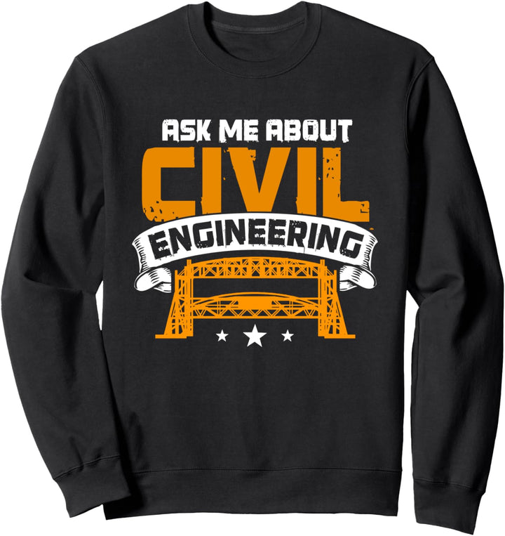 Bauingenieur lustig Fragen Sie mich über Engineering Sweatshirt