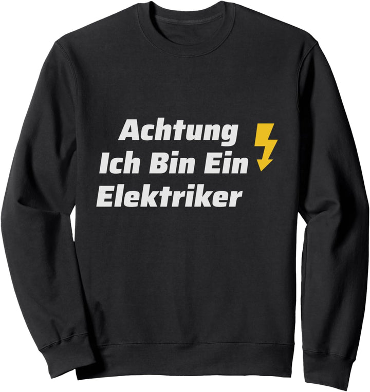 Lustige Elektriker Elektrizität Geschenk Sweatshirt