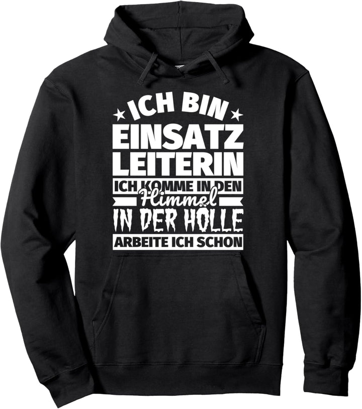 Einsatzleiterin lustiger Spruch Geschenk - Ich bin Einsatzle Pullover Hoodie