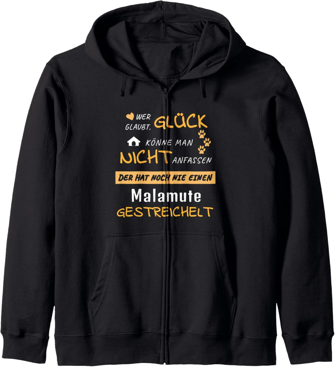 Malamute Hundespruch Hund Geschenk Glück Herren Damen Kapuzenjacke