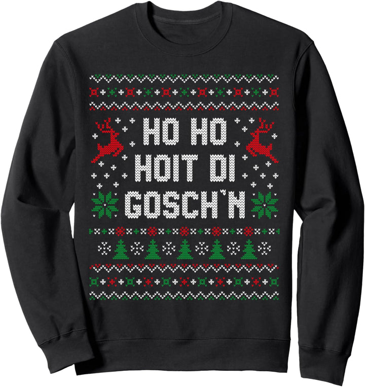 HO HO HOIT DI GOSCHN Ugly Christmas Sweatshirt