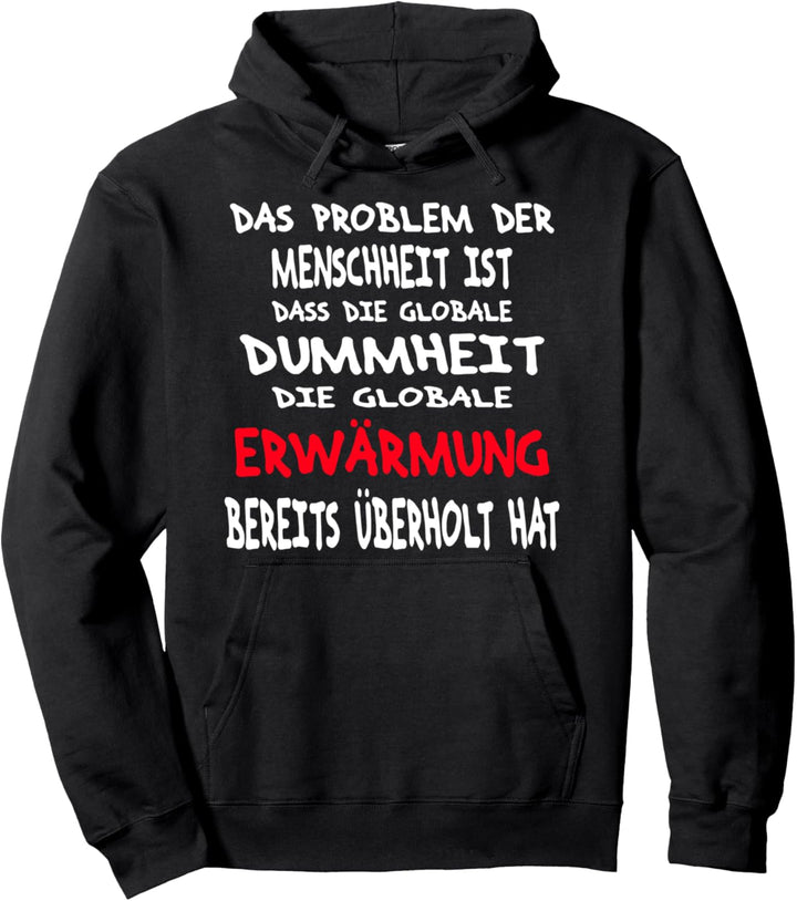 Gegen Globale Erwärmung, Klimaschutz Spruch Pullover Hoodie