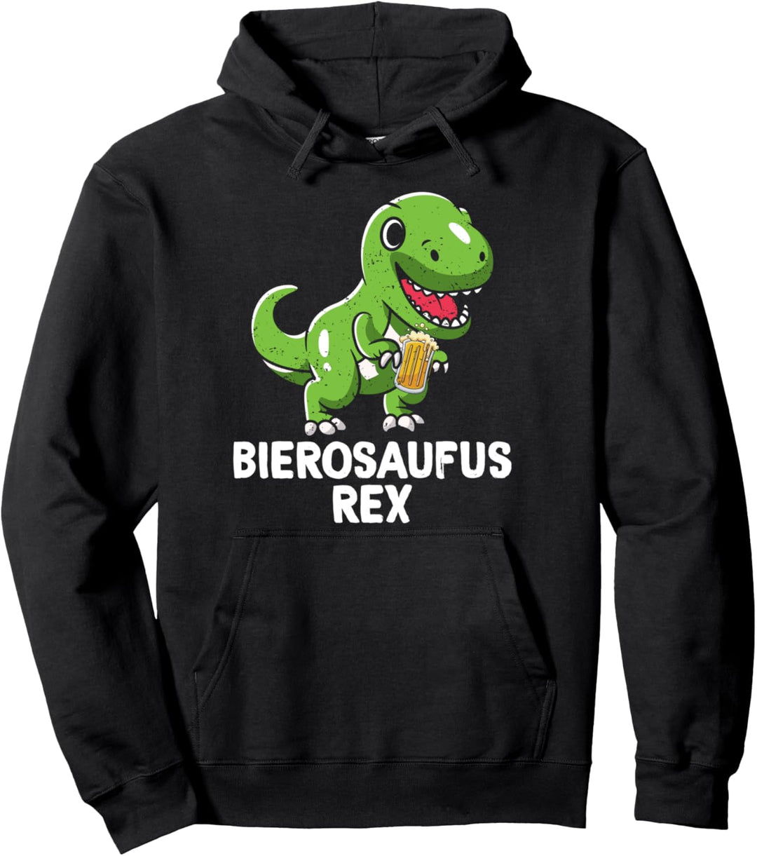 Saufen Bierosaufus Rex Biertrinker Lustiges Party Spruch Pullover Hoodie