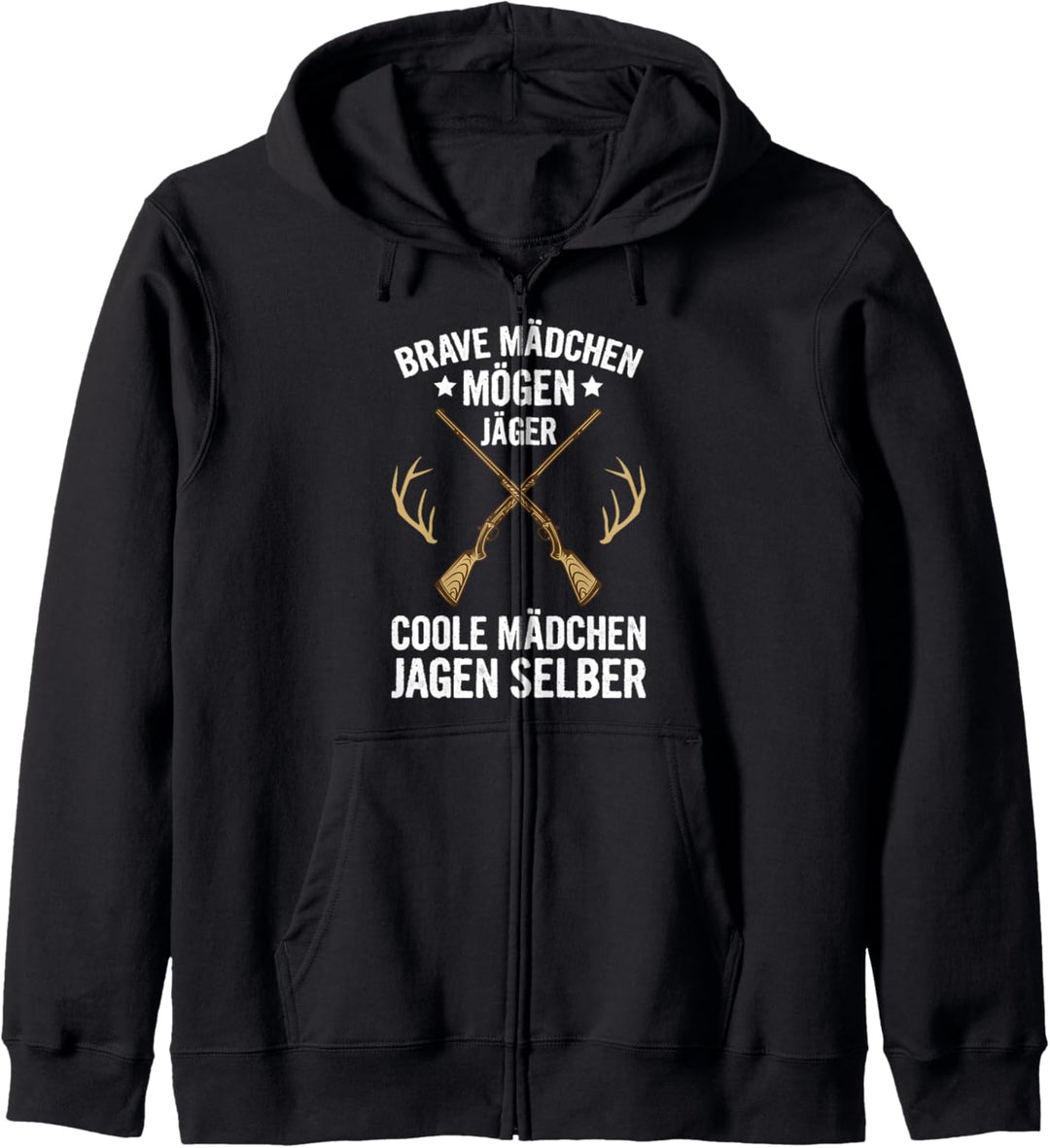 Brave Mädchen Mögen Jäger Coole Mädchen Jagen Selber Jagd Kapuzenjacke