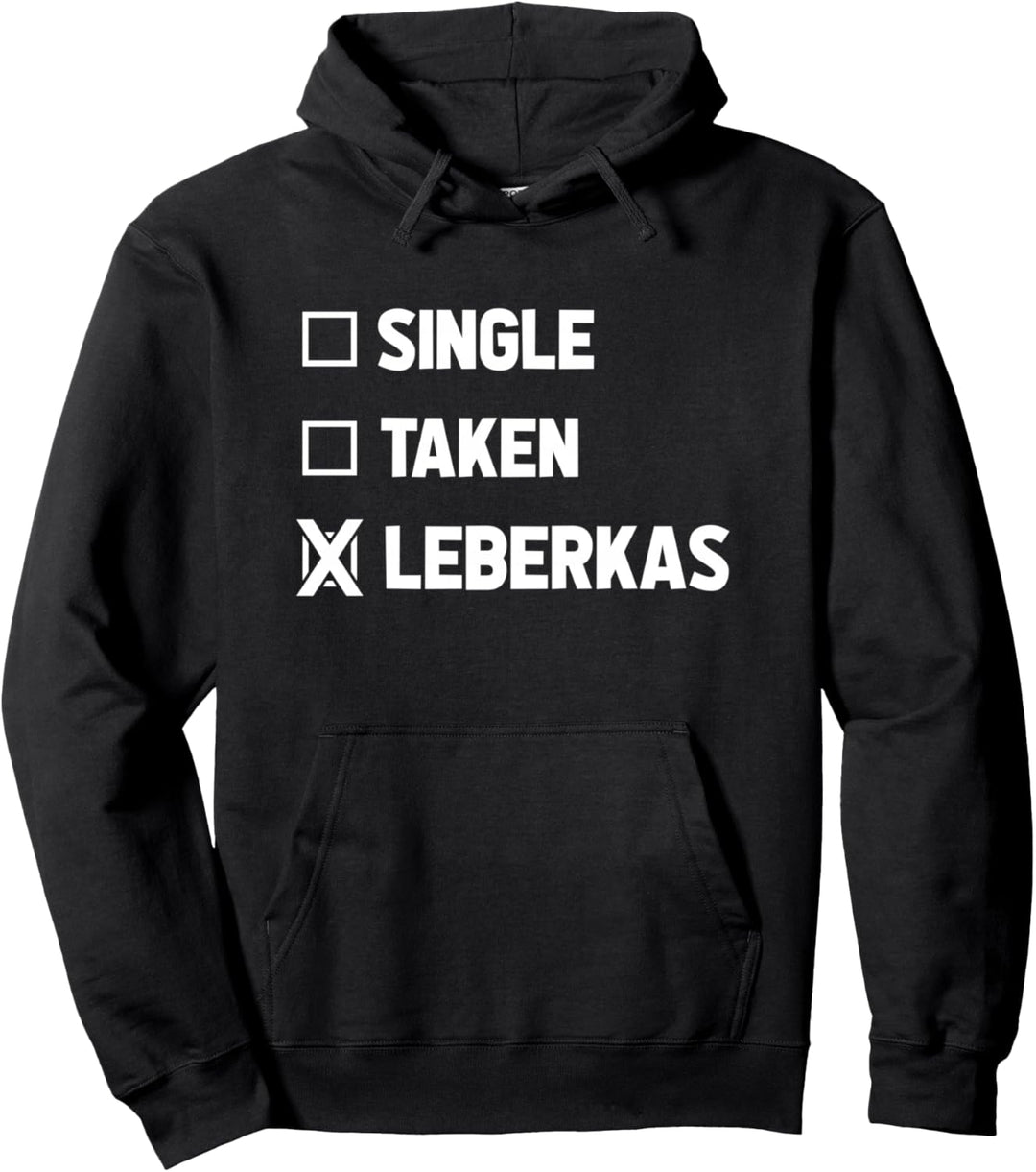 Single Taken Leberkas Leberkäse Pullover Hoodie