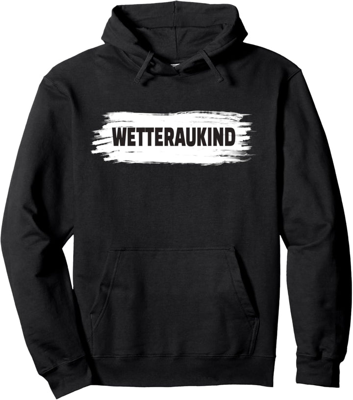 Wetteraukind - Echte Hessen Wetterau Souvenir Sachsenhausen Pullover Hoodie