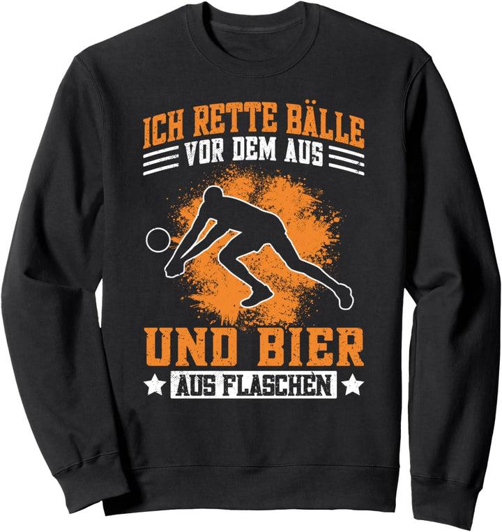 Lustiger Spruch Beach Volleyball Volleyballer Sweatshirt
