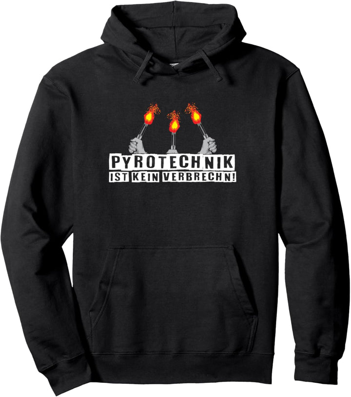 Pyrotechnik ist kein Verbrechen Pullover Hoodie
