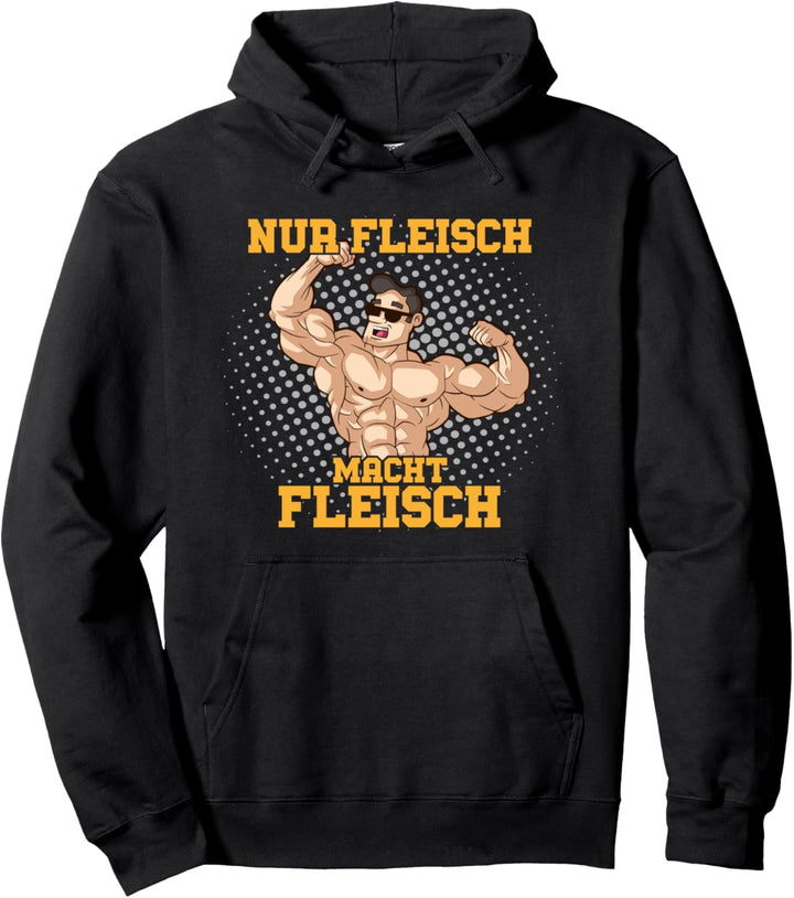 Bodybuilding Anti Vegan Nur Fleisch macht Fleisch Pullover Hoodie