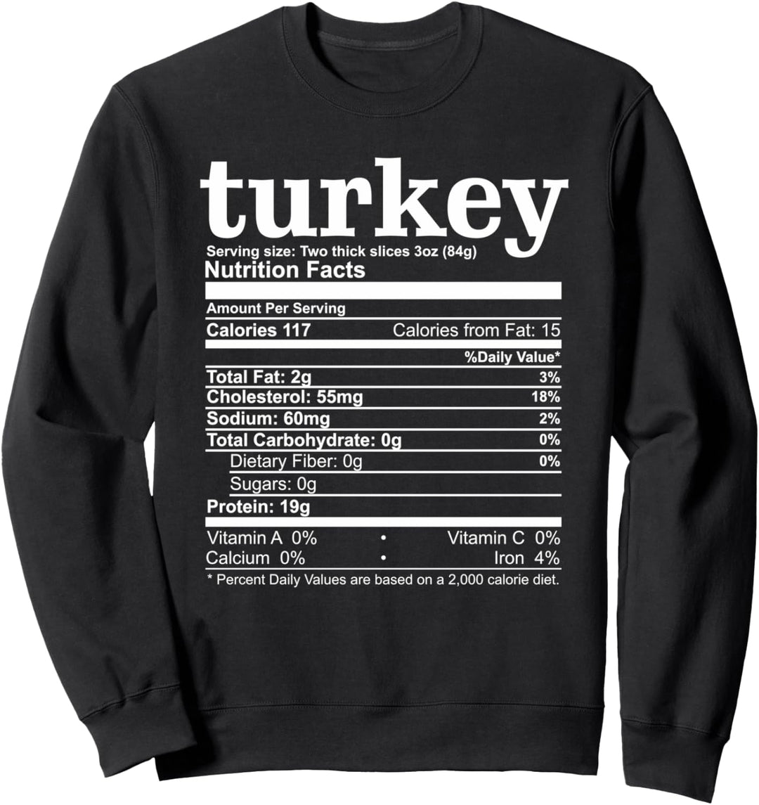 Turkey Nutrition Facts Serving Size 3Oz Funny Thanksgiving Sweatshirt