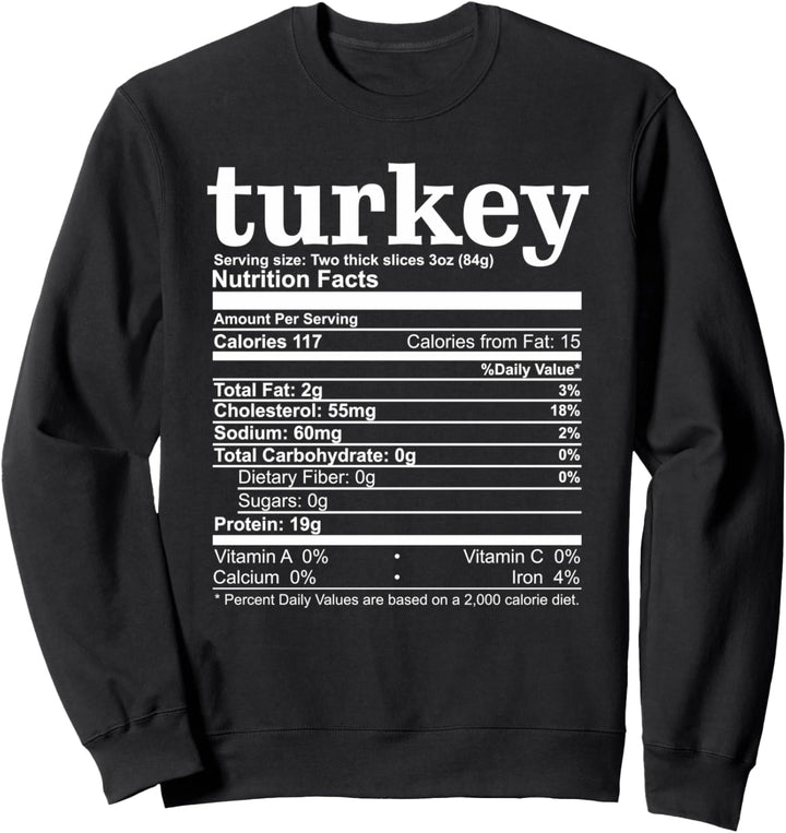 Turkey Nutrition Facts Serving Size 3Oz Funny Thanksgiving Sweatshirt