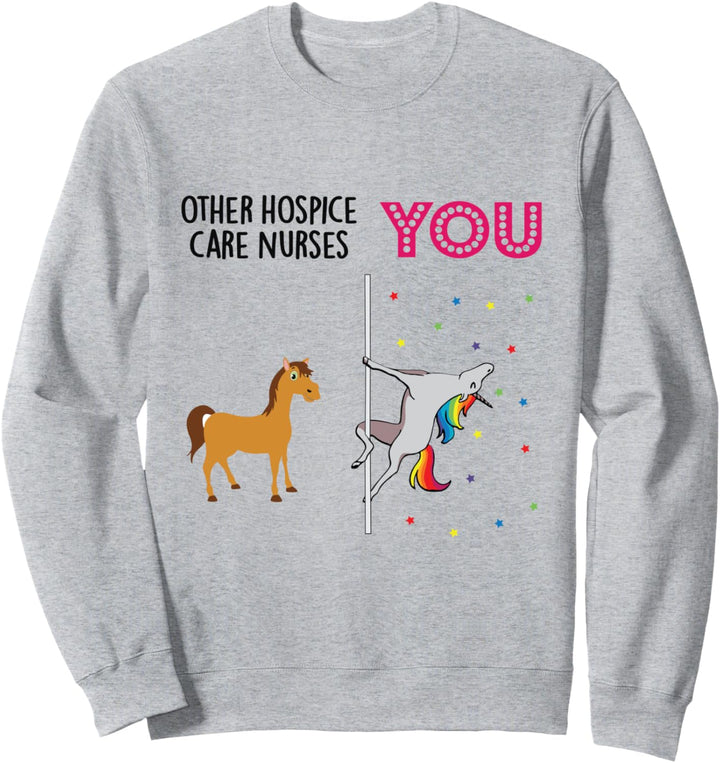 Hospice Care Nurse Funny Unicorn Sweatshirt