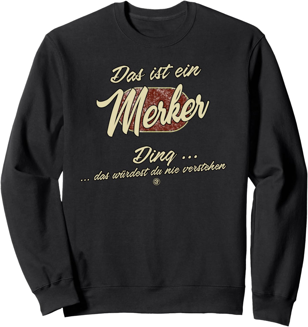 Das ist ein Merker Ding - Lustiges Familie Merker Sweatshirt