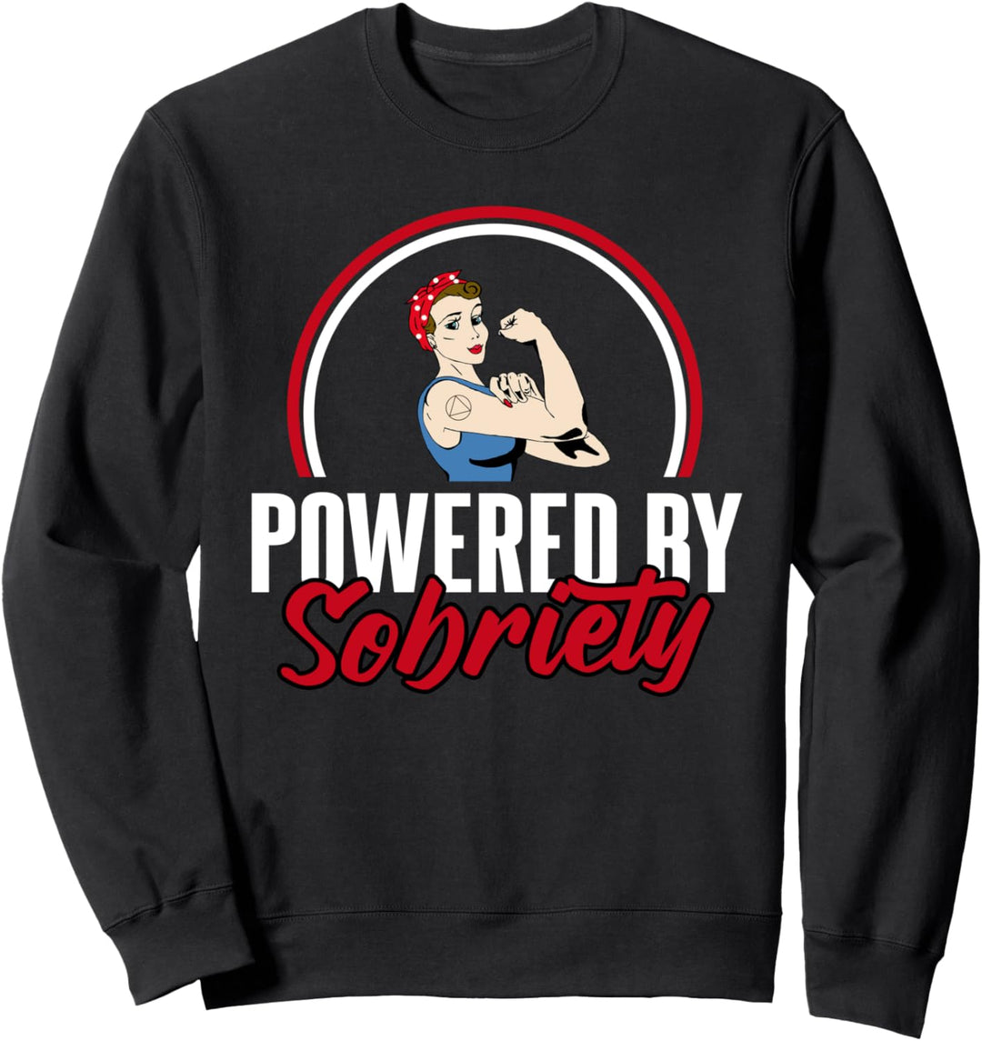 Powered By Sobriety | Funny Female Sober Support Gift Sweatshirt