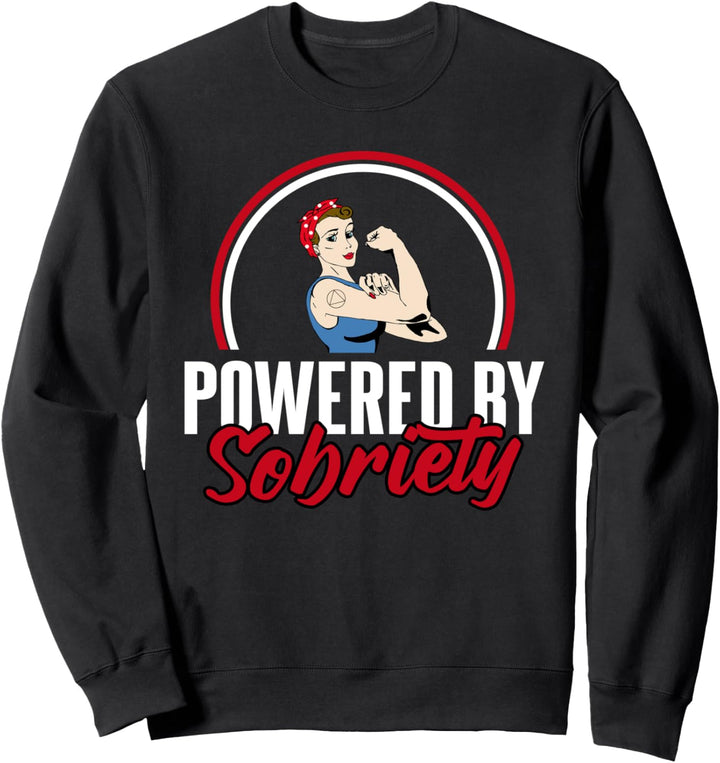 Powered By Sobriety | Funny Female Sober Support Gift Sweatshirt