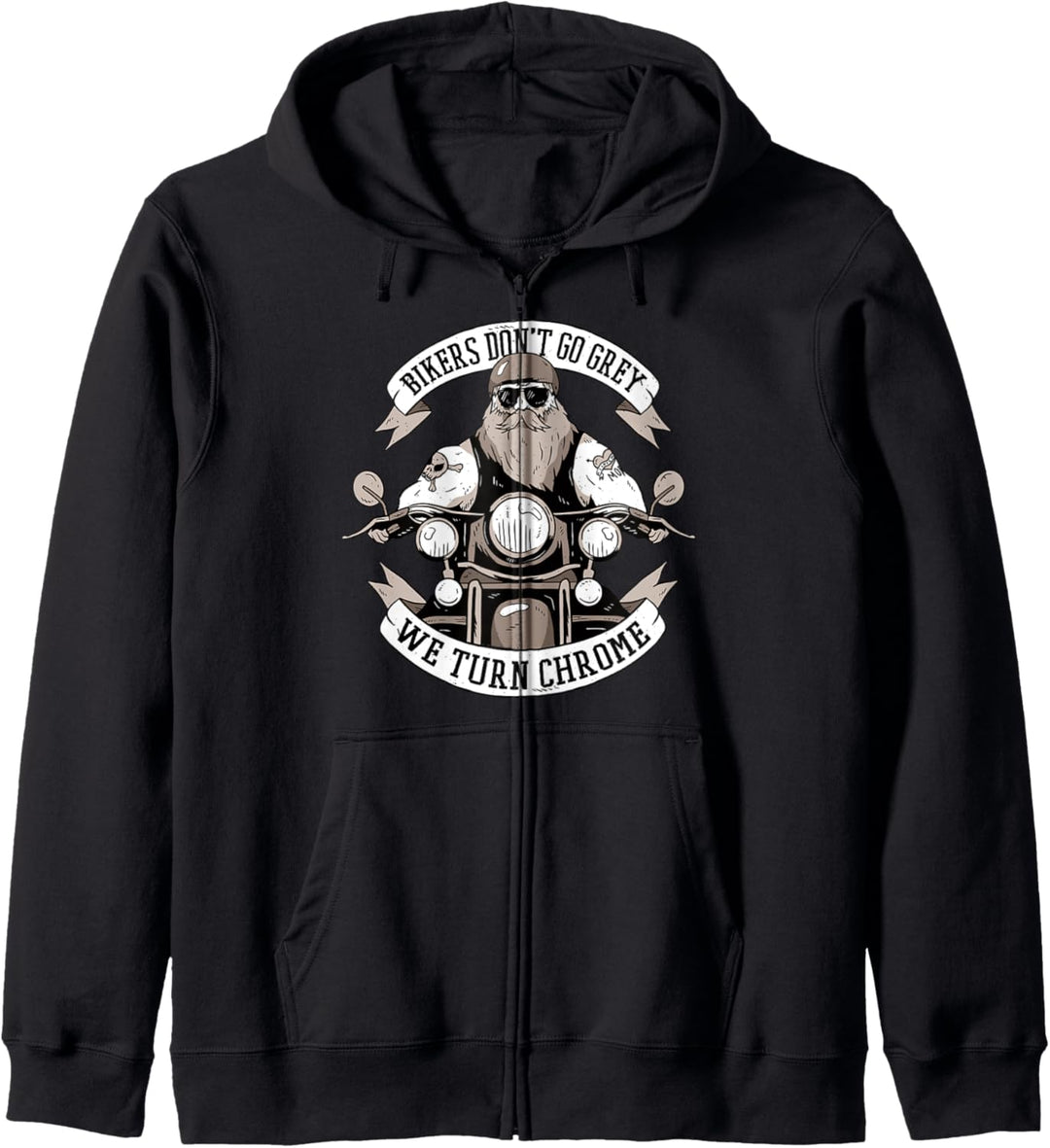 Bikers Don't Go Grey We Turn Chrome – Lustiges Biker-Zitat Kapuzenjacke