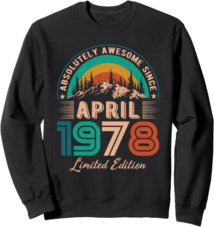April 1978 Geburtstag Awesome Since April 1978 Sweatshirt
