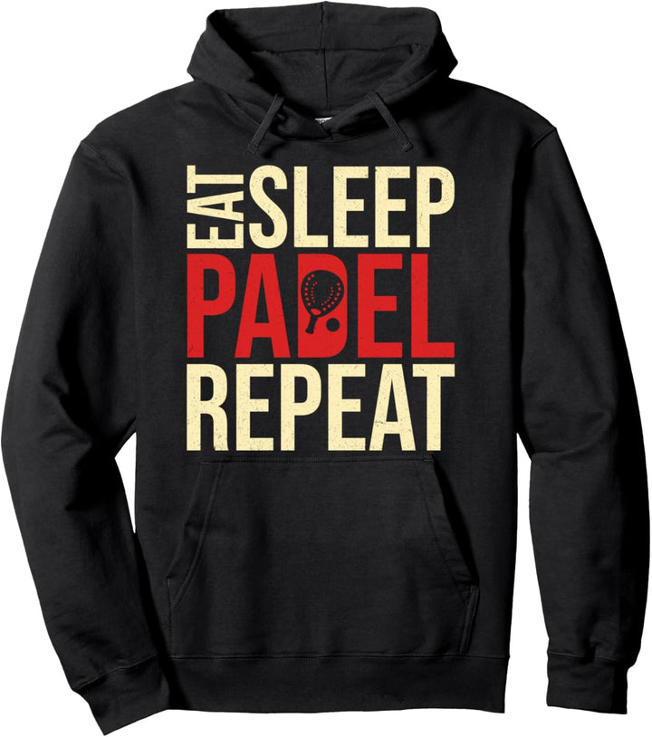 Essen Schlafen Padel Tennis Wiederholung Schläger Sport Pullover Hoodie