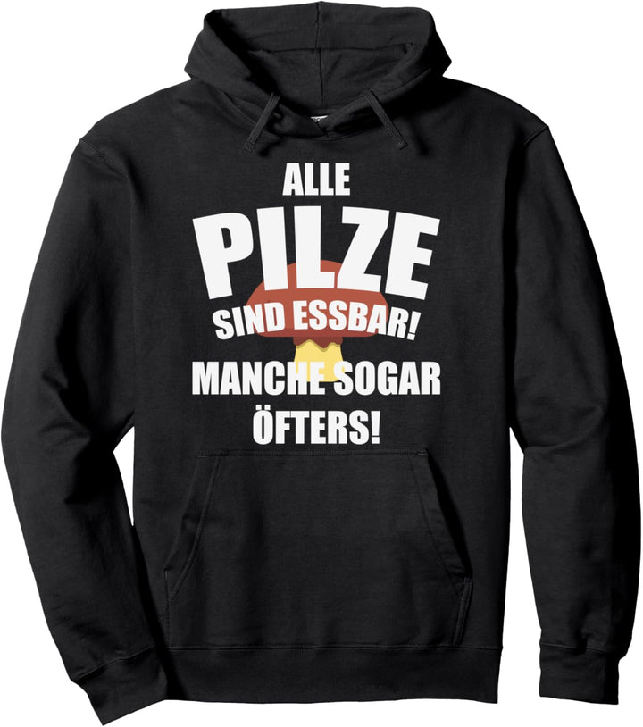 Pilz Spruch | Geschenk Pilzsammler | Witzig Pilze Sammeln Pullover Hoodie